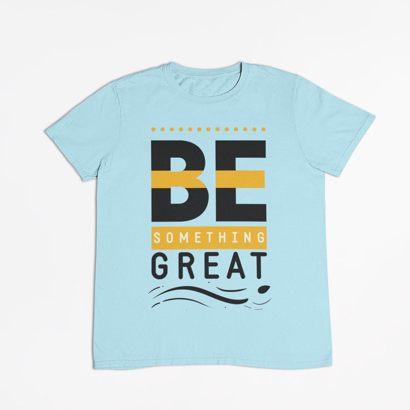 Kids Tee - 100% Cotton Be Great